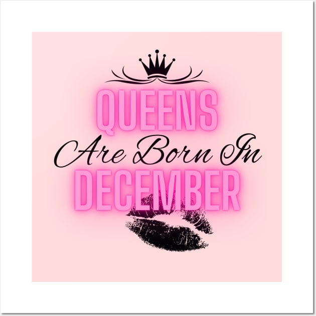 Queens are born in December - Quote Wall Art by SemDesigns